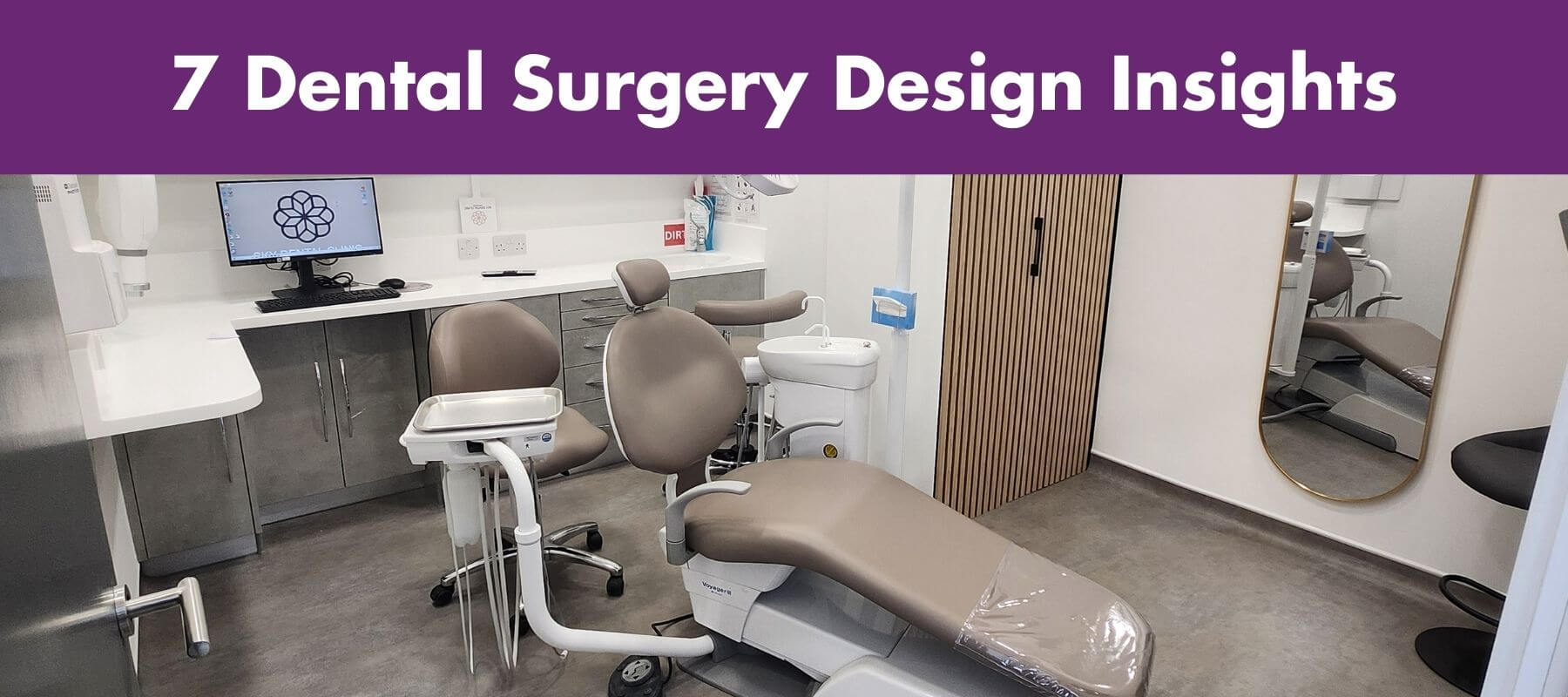 7 Dental Surgery Design and Fit-Out Insights