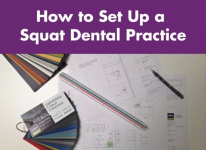 How to Set Up a Squat Dental Practice