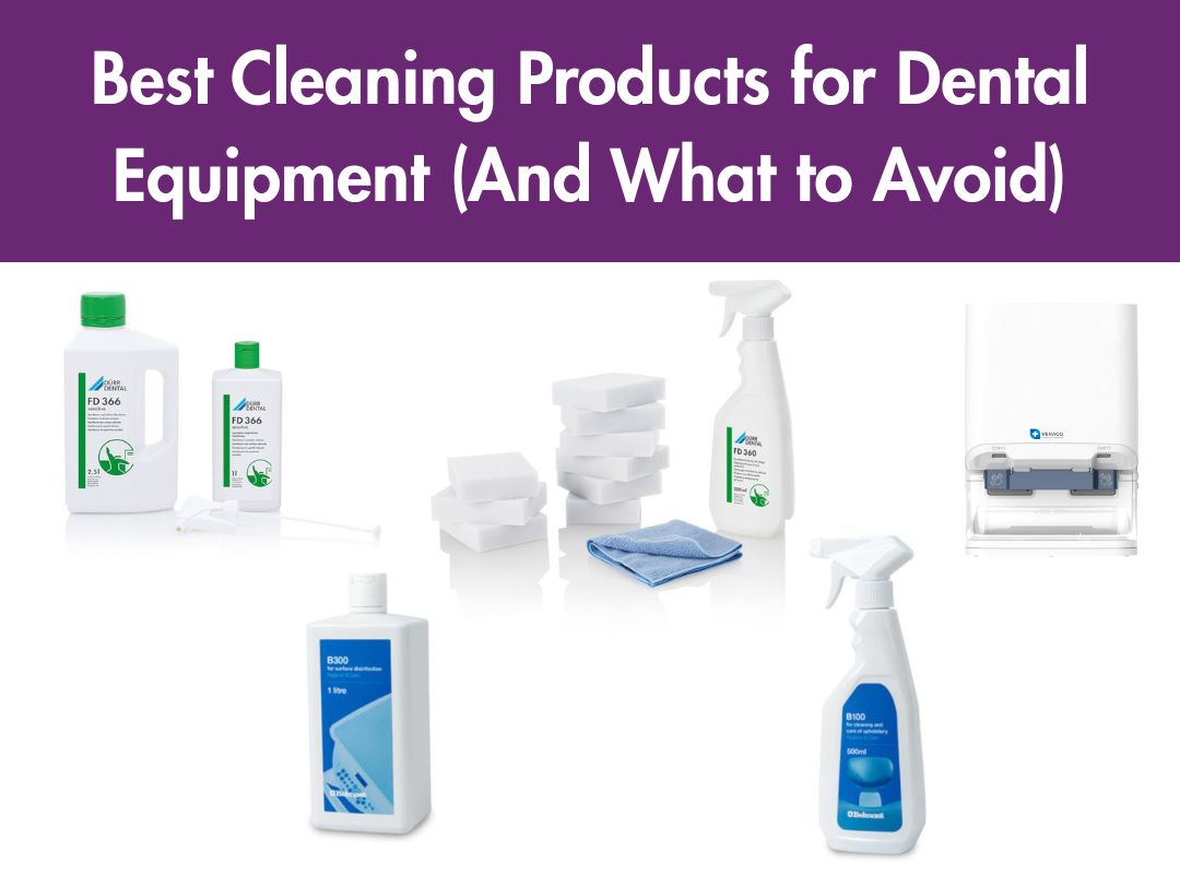 Best Cleaning Products for Dental Equipment (And What to Avoid ...